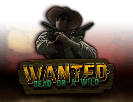 Wanted Dead or a Wild Wanted Dead or a Wild